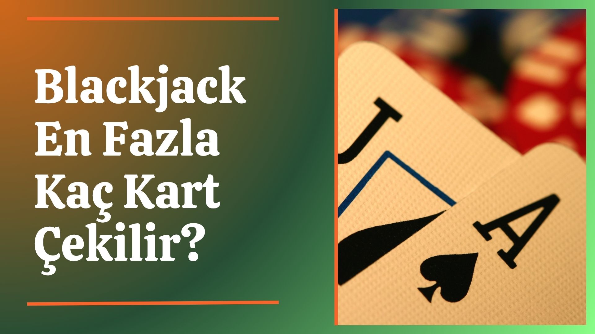 Blackjack En Fazla Kaç Kart Çekilir