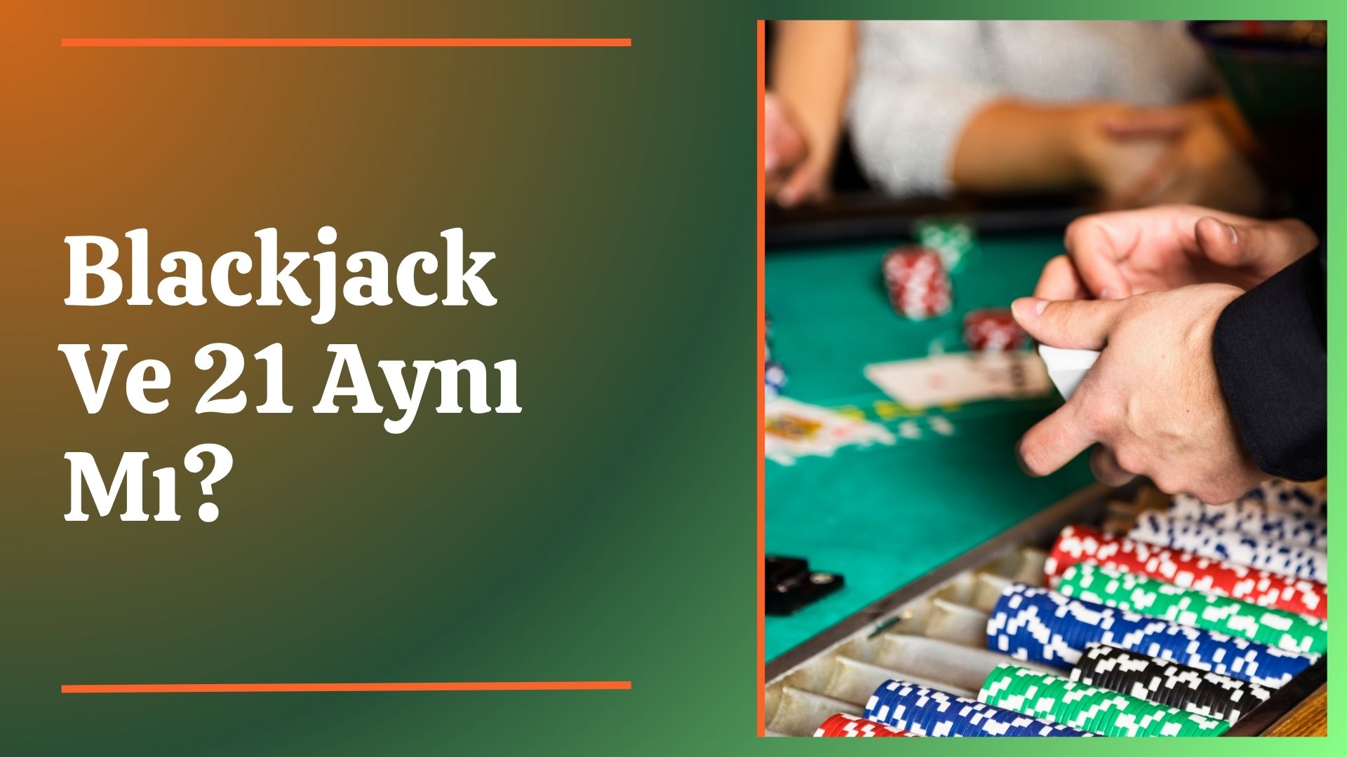 Blackjack Ve 21 Aynı Mı